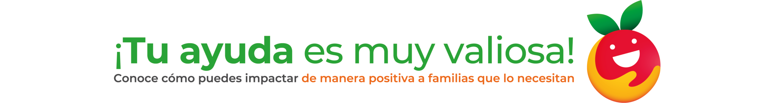 ¡Tu ayuda es muy valiosa! Conoce como puedes impactar de manera positiva a familias que lo necesitan